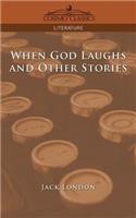 When God Laughs and Other Stories