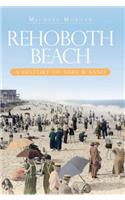 Rehoboth Beach: A History of Surf & Sand