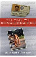 The Year We Disappeared: A Father-Daughter Memoir