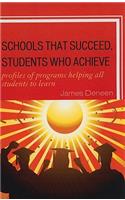 Schools That Succeed, Students Who Achieve: Profiles of Programs Helping All Students to Learn