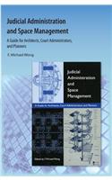 Judicial Administration and Space Management
