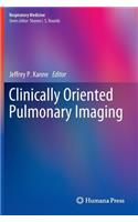 Clinically Oriented Pulmonary Imaging