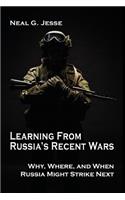 Learning From Russia's Recent Wars