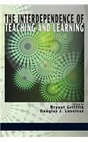 The Interdependence of Teaching and Learning