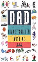 Dad Share Your Life With Me
