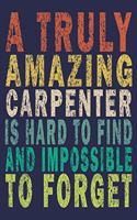 A Truly Amazing Carpenter Is Hard To Find And Impossible To Forget