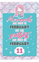 Mermaids Are Born In February But The Prettiest Are Born On February 11
