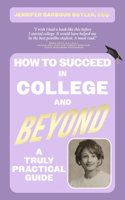 How to Succeed in College and Beyond