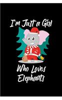 Just A Girl Who Loves Elephants