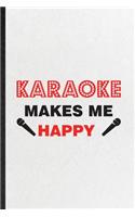 Karaoke Makes Me Happy