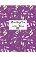 Elementary Class Lesson Planner 2020: Weekly and Monthly Organizer for School Teachers with Purple Floral Cover Design - Teacher Agenda for Class Planning and Organizing - Week to Week O(75 2020 Teacher Planners)
