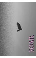 Soar - 6x9 Journal (Diary, Notebook). (Inspirational Journal Covers)