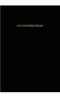 The Master's Plan