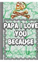 Papa I Love You Because