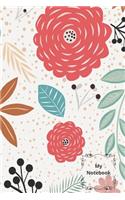 My Notebook: Flower Art Notebook: 120 Sheets of Lined Cream Paper, Medium Ruled, 6" x 9" inches