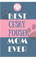 Best Cesky Fousek Mom Ever Notebook Gift: Lined Notebook / Journal Gift, 120 Pages, 6x9, Soft Cover, Matte Finish