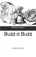 Buzz a Buzz, The Bees: Large Print