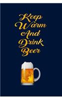 Keep Warm and Drink Beer