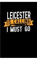 Leicester is calling I Must go