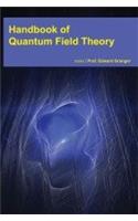 HANDBOOK OF QUANTUM FIELD THEORY