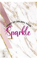 Don't Let Life Dull Your Sparkle