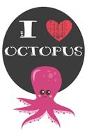 I Heart Octopus: A Cute Octopus Lovers Journal / Notebook / Diary Perfect for Birthday Present or Christmas Gift Great for kids, Teens or Students(6x9 - 110 Blank Li