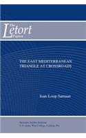 The East Mediterranean Triangle at Crossroads