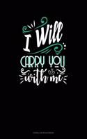 I Will Carry You With Me: Cornell Notes Notebook