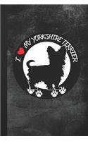 I Love My Yorkshire Terrier