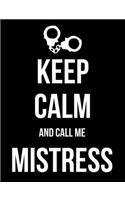 Keep Calm and Call Me Mistress