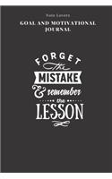 Forget The Mistake & Remember The Lesson - Goal and Motivational Journal: 2020 Monthly Goal Planner And Vision Board Journal For Men & Women