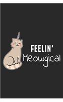 Feelin' Meowgical: Cat Unicorn Notebook Blank Line Caticorn Journal Lined with Lines 6x9 120 Pages Checklist Record Book Take Notes Gift Planner Paper Men Women Kids C