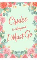 Cruise Is Calling And I Must Go