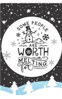 Some People Are Worth Melting For