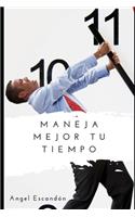 Maneja mejor tu tiempo