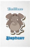 Emiliano Elephant A5 Lined Notebook 110 Pages: Funny Blank Journal For Zoo Wide Animal Nature Lover Relative Family Baby First Last Name. Unique Student Teacher Scrapbook/ Composition Great For H