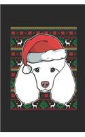 Ugly Christmas Sweater - Poodle: Dotted Bullet Grid Notebook / Journal (6 X 9) - Christmas Gift for Kids, Teens, Mom And Dad