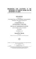 Implementing cost accounting at the Department of Veterans Affairs and the Department of Labor