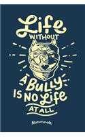 My Life Without A Bully Notebook