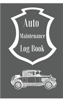 Auto maintenance log book: Vehicle Maintenance And Repair Log Book Service Record Book For Cars, Trucks, Motorcycles And Automotive With Log Date, Parts List And Mileage Log (