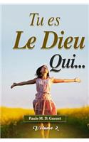 Tu Es Le Dieu Qui ...