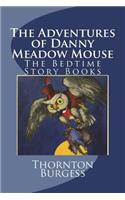 The Adventures of Danny Meadow Mouse