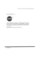 Ultra Efficient Engine Technology Systems Integration and Environmental Assessment