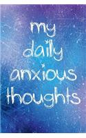 My Daily Anxious Thoughts