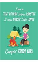 I am a Tent Pitchin' wiener Roastin' S'more Makin' Lake Lovin' Campin' Kinda Gir: Blank Lined Camping Journals to write in (6"x9") 110 pages, Gifts for men, women and families who love Camping, Hiking and Outdoor Adventure