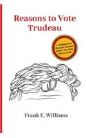 Reasons to Vote Trudeau