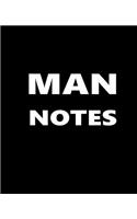 Man Notes Composition Books For Men White Font On Black Design: (Notebook, Diary, Blank Book)(Fun Gift Ideas for Guys)