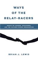 Ways of the Relay-Racers