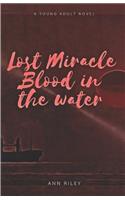 Lost Miracle Blood in the Water
