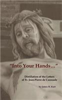 Into Your Hands...